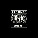 BlueCollarBoycott1