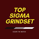 TopSigmaGrindset