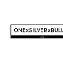 ONExSILVERxBULLET