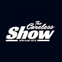 TheCarelessShow