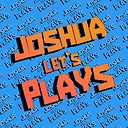 JoshuaLetsPlays