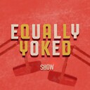 EquallyYokedPodcast