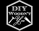 DIYWoodntYou