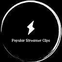 PopularStreamerClips