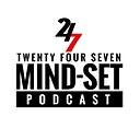 247MindsetPodcast