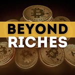 Beyond Riches