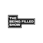 The Being Filled Show