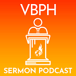 VBPH Sermon Podcast