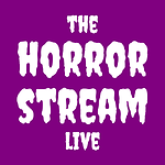 THE HORROR STREAM LIVE