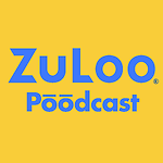 The ZuLoo Pōōdcast