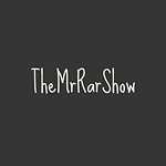 The MrRar Show