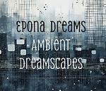 Epona Dreams - Ambient Dreamscapes