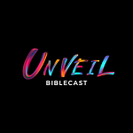 Unveil Biblecast