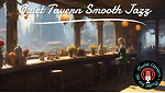 Quiet Tavern Smooth Jazz