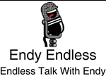 Endless talk with Endy