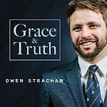 Grace & Truth with Owen Strachan