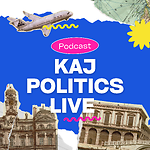 KAJ Politics LIVE