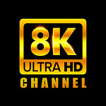 8K ULTRA HD CHANNAL