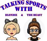 Talking Sports with Blondie and the Beast