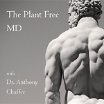 The Plant Free MD with Dr Anthony Chaffee: A Carnivore Podcast