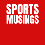 Sports Musings