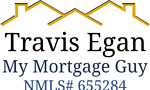 Travis Egan, My Mortgage Guy NMLS # 655284