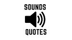 Sounds N Quotes