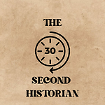 The 30-Second Historian