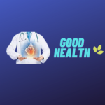 GOOD HEALTH