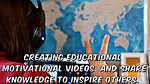 creating educational and motivational videos fantastic  knowledge