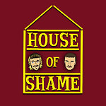 House Of Shame Podcast