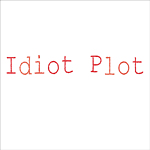 Idiot Plot Podcast