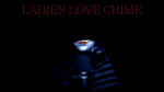 LadiesLoveCrime