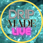 Drip Made Live