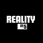 Reality In 5