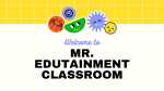 Mr. EDUTAINMENT