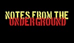 Notes From The Underground