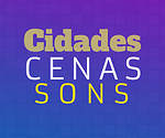 Cidades Cenas e Sons