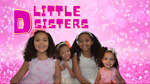 D Little Sisters