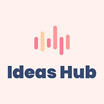 Ideas Hub