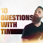 10 Questions with Tim Hatch