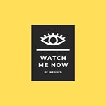 WATCH ME NOW