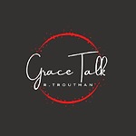 Gracetalk with Rufus Troutman