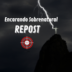 Repost Encarando Sobrenatural