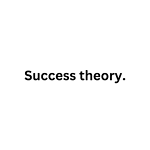 Success Theory