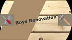 Boys Renovation