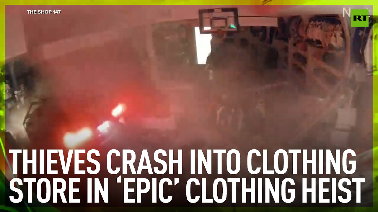 Thieves crash into store in ‘epic’ clothing heist