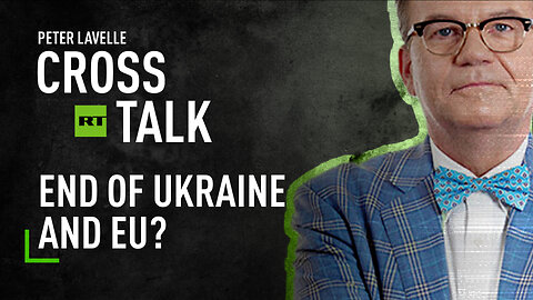 CrossTalk | End of Ukraine and EU?