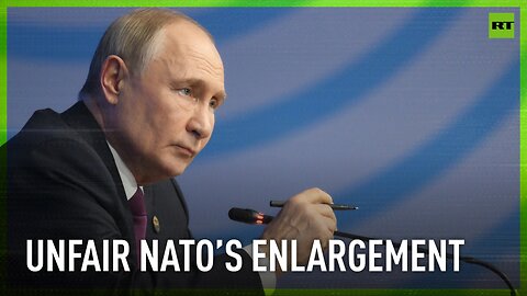 NATO’s enlargement is ‘unfair’ – Putin