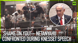 ‘Shame on you!’: Netanyahu confronted during Knesset speech